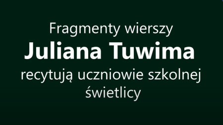 Wiersze Juliana Tuwima w SP 218